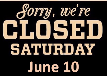 Closed June 10