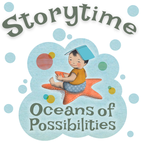 2022 Summer Storytime - Oceans of Possibilities Storytime - Oceans of Possibilities